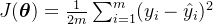 J(\boldsymbol{\theta}) = \frac{1}{2m} \sum_{i=1}^m (y_i - \hat{y}_i)^2